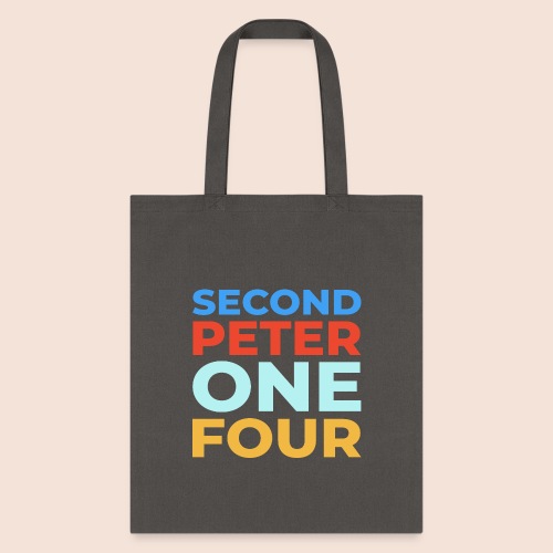 Second Peter One Four - Tote Bag
