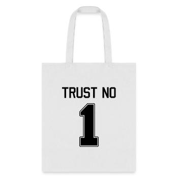 Trust no 1 provocation as a jersey number - Tote Bag - white - Front