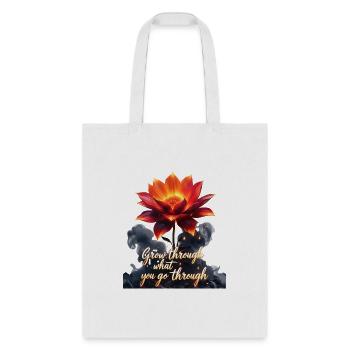 Grow Through What You Go Through - Tote Bag - white - Front