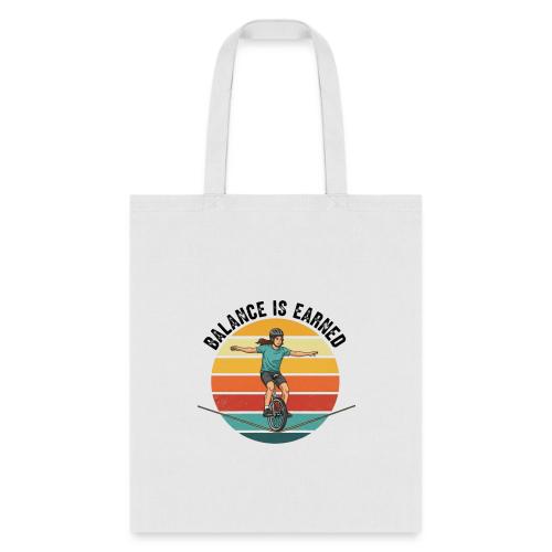 Balance is Earned Girl Style - Tote Bag
