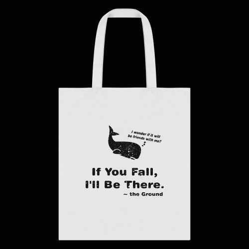 If You Fall, I'll be There - Tote Bag