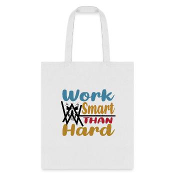 Work Smart Than Hard- Printed Teeshirt - Tote Bag - white - Front