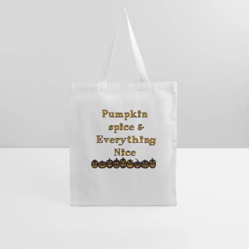 Pumpkin spice& everything nice - Tote Bag