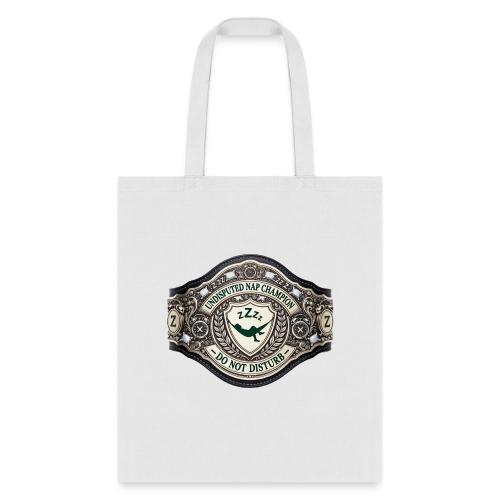 Nap Champion Belt T Shirt - Tote Bag