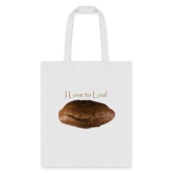 I Love to Loaf - Tote Bag - white - Front