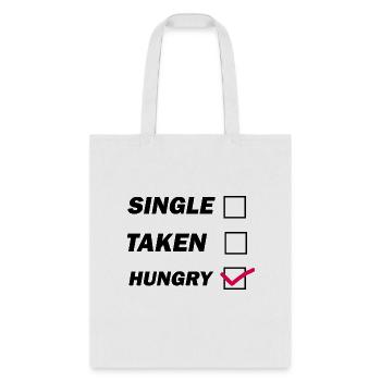 single taken hungry - Tote Bag - white - Front