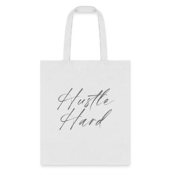Hustle Hard - Tote Bag - white - Front