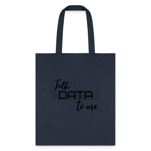 Talk Data to Me (Light) - Tote Bag