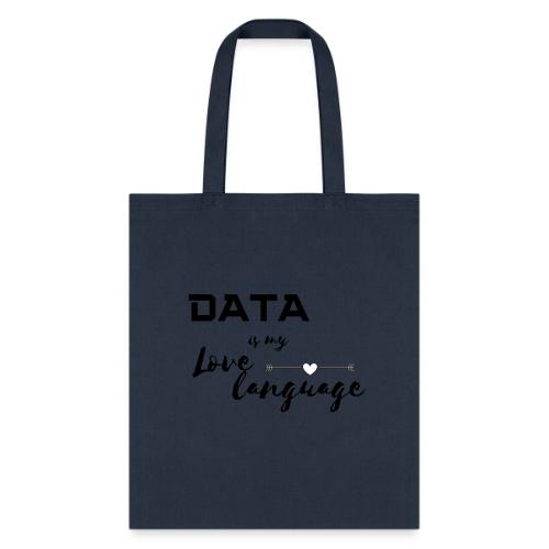 Data is My Love Language (light) - Tote Bag