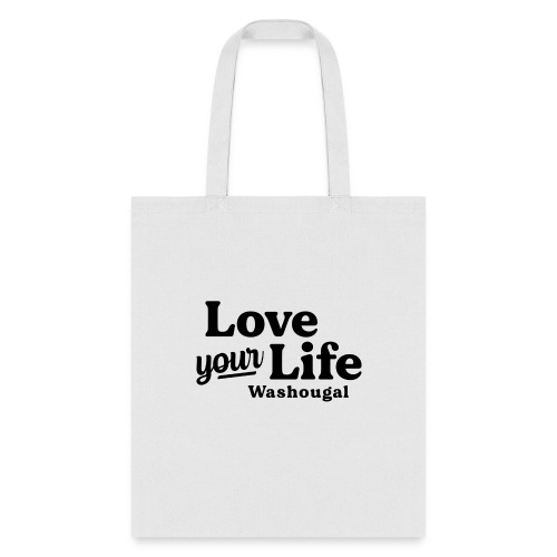 Love Your Life Washougal Lettering in Black - Tote Bag