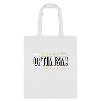 Optimism shirt optimism for all occasions - Tote Bag - white - Front