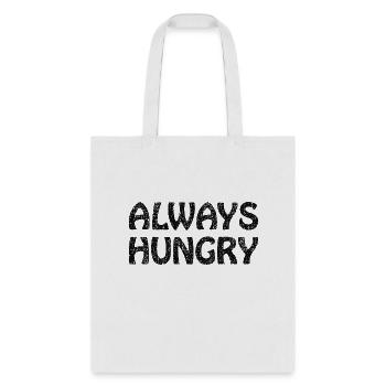 Always Hungry - Tote Bag - white - Front