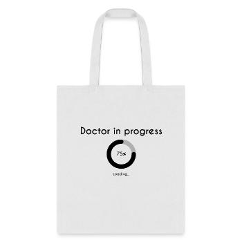 Doctor In Progress Phd Future Doctor blue - Tote Bag - white - Front