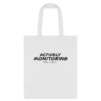 ACTIVELY MONITORING LIKE A BOSS - Tote Bag - white - Front