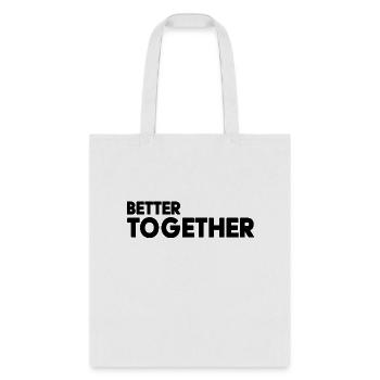 Better Together - Tote Bag - white - Front