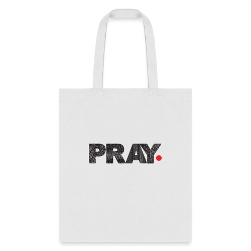 PRAY... ONE DROP - Tote Bag