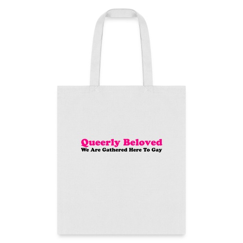 Queerly Beloved - Mug - Tote Bag