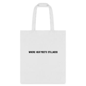 where heat meets stillness shirt - Tote Bag - white - Front