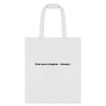 One More Chapter Always Shirt - Tote Bag - white - Front