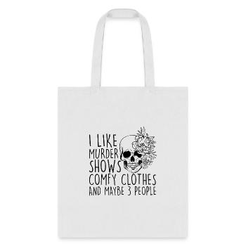 I Like Murder Shows Comfy And Maybe 3 People Mom - Tote Bag - white - Front