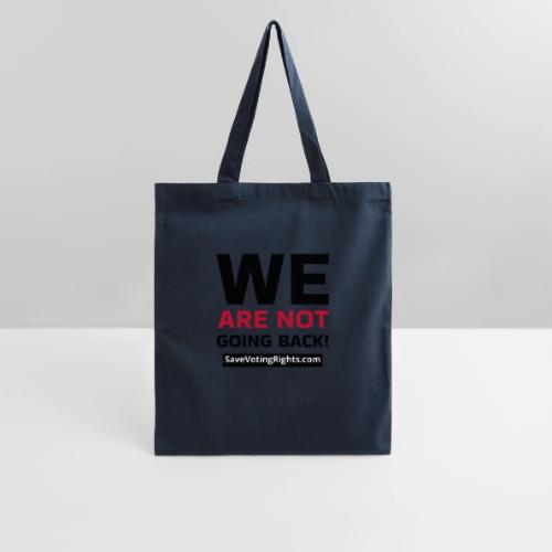 We Are Not Going Back - Save Voting Rights - Tote Bag