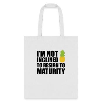 I'm not inclined to resign to maturity - Tote Bag - white - Front