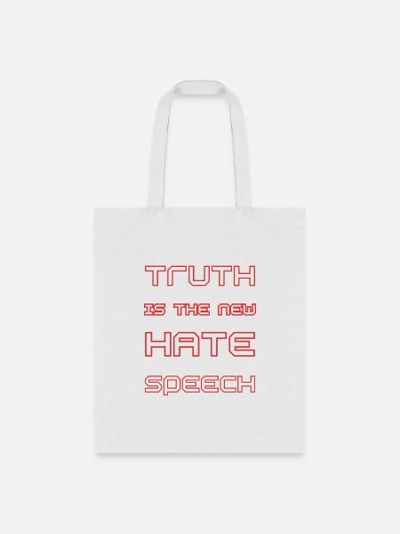 Truth Is The New Hate Speech 1 - Tote Bag - white