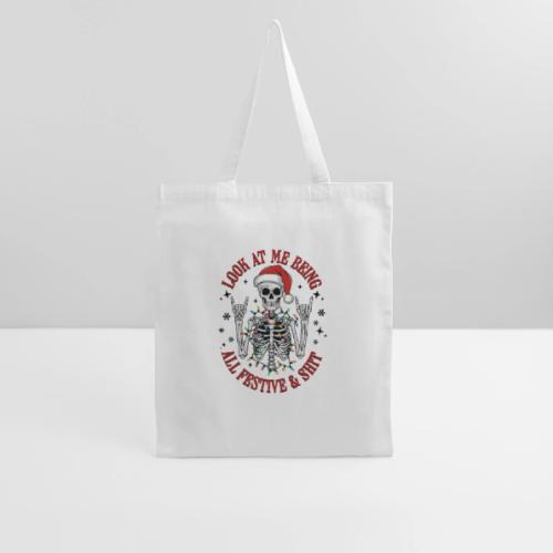Christmas - Look At Me Being All Festive And Shit - Tote Bag