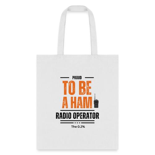 Proud to be a Ham Radio Operator - Tote Bag