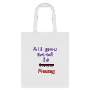Graphic design All you need is money - Tote Bag - white - Front