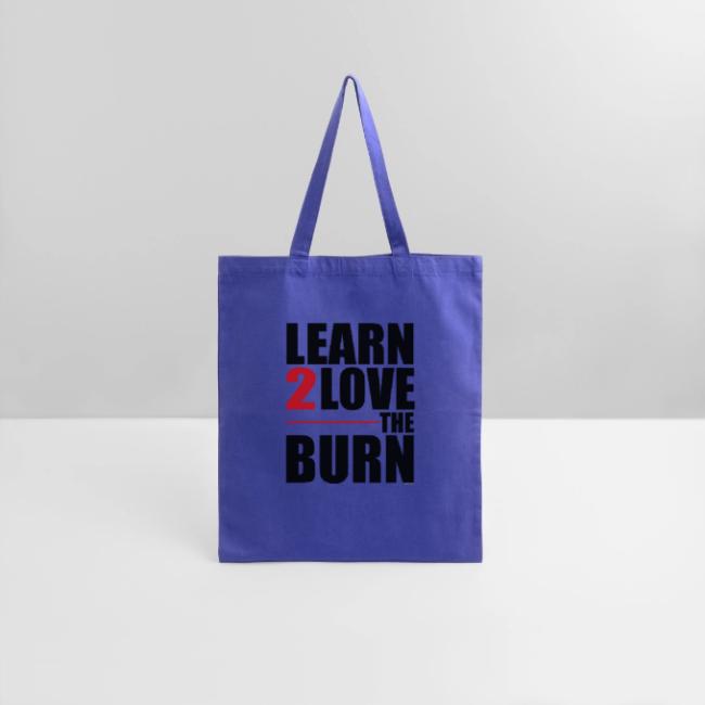 Learn To Love The Burn