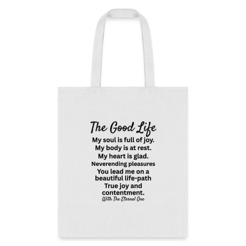 The Good Life - Tote Bag