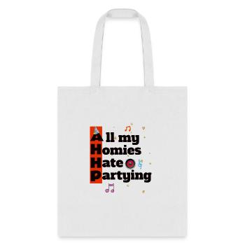 T-shirt "ALL MY HOMIES HATE PARTING" - Tote Bag - white - Front