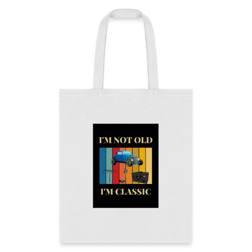 Ham - I'm Not Old, I'm Classic - Tote Bag