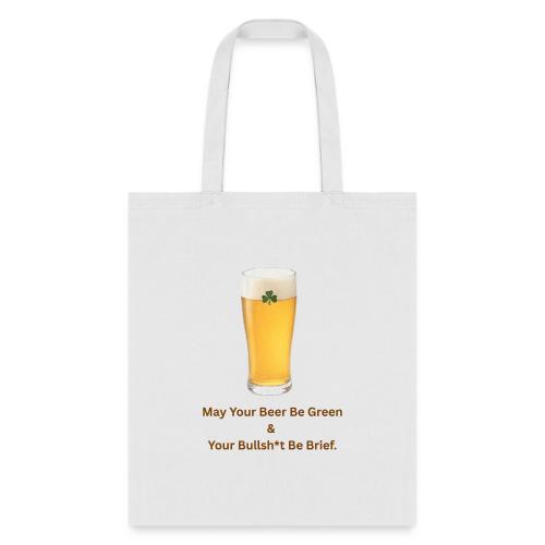 May Your Beer Be Green T-Shirt | Funny St. Patrick - Tote Bag
