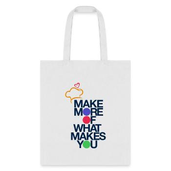 Make More of What Makes You - Tote Bag - white - Front