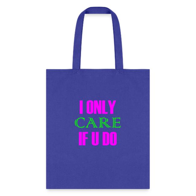 I ONLY CARE IF U DO - Women's Hoodie