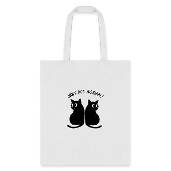 JUST ACT NORMAL - BLACK CATS - Tote Bag - white - Front