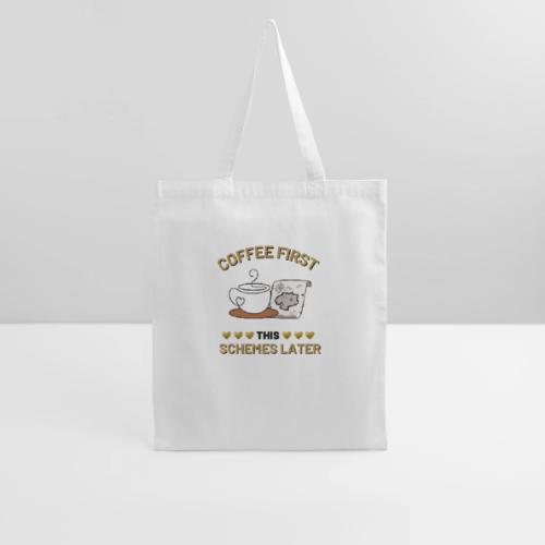 Coffee First — Schemes Later t-shirt - Tote Bag