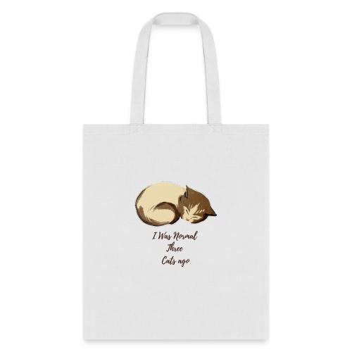 I Was Normal Three Cats Ago Funny Cat T-Shirt - Tote Bag