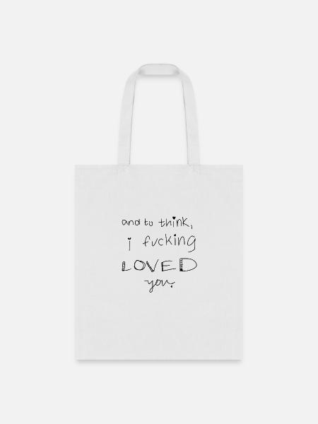 Loved You - Tote Bag - white