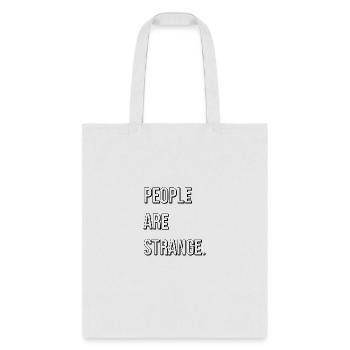 PEOPLE ARE STRANGE - Tote Bag - white - Front