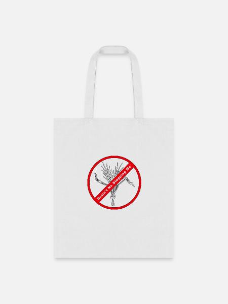 Grain t No Stopping Me - Tote Bag - white