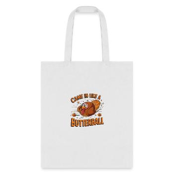 Came In Like A Butterball Funny Thanksgiving Men - Tote Bag - white - Front
