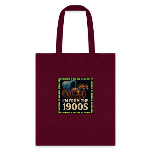 I’m From 1900s - Tote Bag