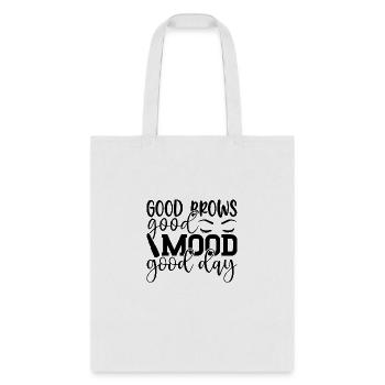 Good Brows Good Mood Goo Day - Tote Bag - white - Front