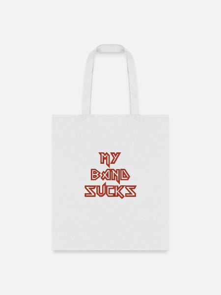 My Band Sucks Tee - Tote Bag - white