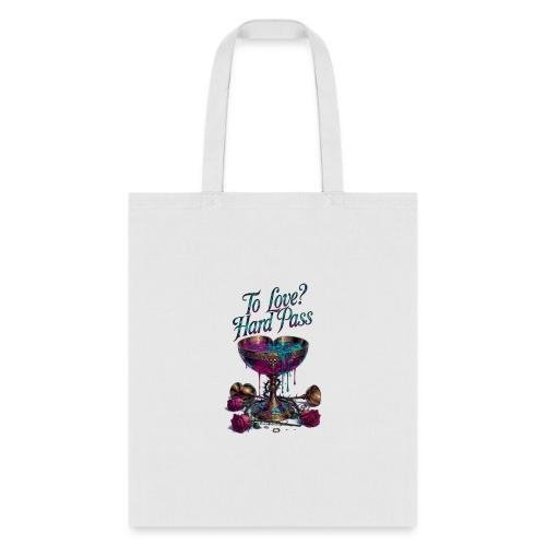 To Love? Hard Pass T-Shirt - Tote Bag
