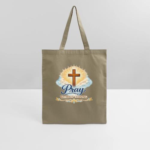 Pray Without Ceasing - Tote Bag
