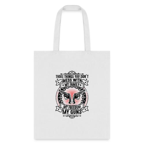 Three Things You Don't Mess With BLACK - Tote Bag